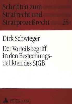 bokomslag Der Vorteilsbegriff in Den Bestechungsdelikten Des Stgb