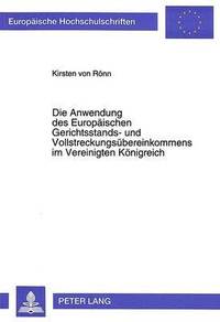 bokomslag Die Anwendung Des Europaeischen Gerichtsstands- Und Vollstreckungsuebereinkommens Im Vereinigten Koenigreich