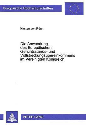 Die Anwendung Des Europaeischen Gerichtsstands- Und Vollstreckungsuebereinkommens Im Vereinigten Koenigreich 1