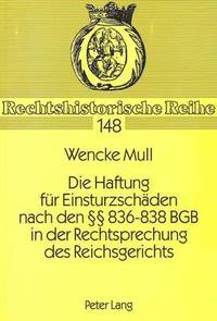 bokomslag Die Haftung Fuer Einsturzschaeden Nach Den 836-838 Bgb in Der Rechtsprechung Des Reichsgerichts