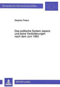 bokomslag Das Politische System Japans Und Seine Veraenderungen Nach Dem Juni 1993