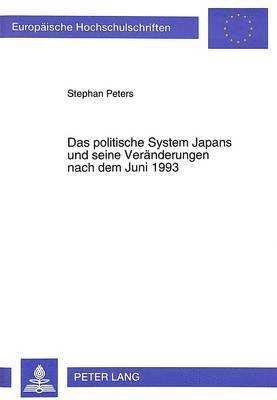 bokomslag Das Politische System Japans Und Seine Veraenderungen Nach Dem Juni 1993