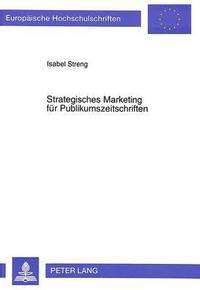 bokomslag Strategisches Marketing Fuer Publikumszeitschriften