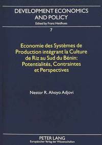 bokomslag Economie Des Systmes de Production Intgrant La Culture de Riz Au Sud Du Bnin: - Potentialits, Contraintes Et Perspectives