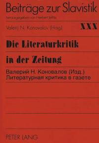 bokomslag Die Literaturkritik in Der Zeitung Anhand Der Materialien Der Russischen Presse Der Jahre 1870-1880