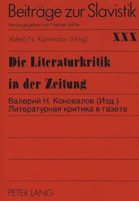 bokomslag Die Literaturkritik in Der Zeitung Anhand Der Materialien Der Russischen Presse Der Jahre 1870-1880