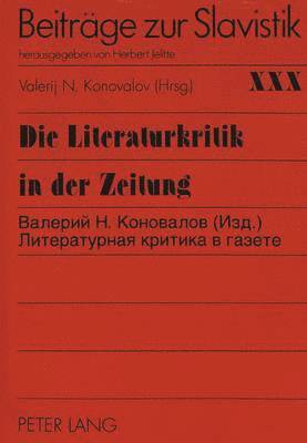 bokomslag Die Literaturkritik in Der Zeitung Anhand Der Materialien Der Russischen Presse Der Jahre 1870-1880