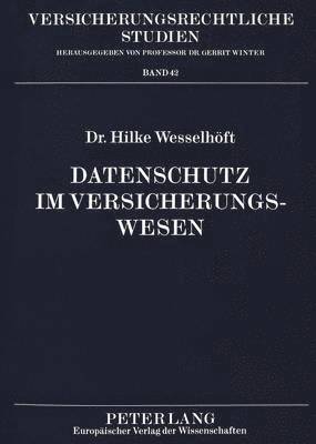 Hilke Wesselhöft, Gerrit Winter - Datenschutz Im Versicherungswesen, Häftad