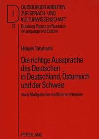 bokomslag Die Richtige Aussprache Des Deutschen in Deutschland, Oesterreich Und Der Schweiz