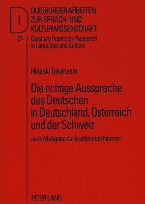 bokomslag Die Richtige Aussprache Des Deutschen in Deutschland, Oesterreich Und Der Schweiz