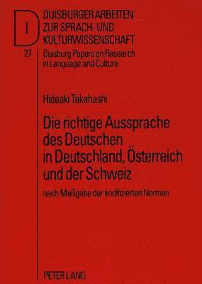 Hideaki Takahashi, Ulrich Ammon - Richtige Aussprache Des Deutschen in Deutschland, Oesterreich Und Der Schweiz, Häftad