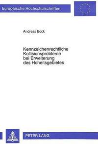 bokomslag Kennzeichenrechtliche Kollisionsprobleme Bei Erweiterung Des Hoheitsgebietes