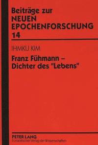 bokomslag Franz Fuehmann - Dichter Des Lebens