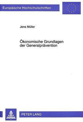 bokomslag Oekonomische Grundlagen Der Generalpraevention