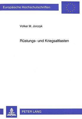 bokomslag Ruestungs- Und Kriegsaltlasten