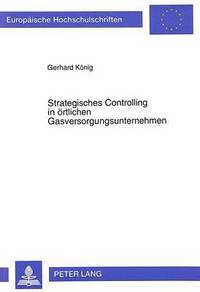 bokomslag Strategisches Controlling in Oertlichen Gasversorgungsunternehmen