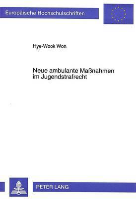 bokomslag Neue Ambulante Manahmen Im Jugendstrafrecht
