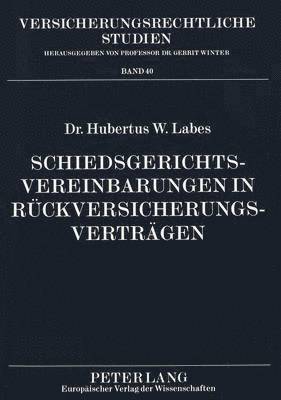 bokomslag Schiedsgerichtsvereinbarungen in Rueckversicherungsvertraegen