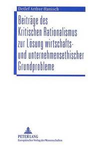 bokomslag Beitraege Des Kritischen Rationalismus Zur Loesung Wirtschafts- Und Unternehmensethischer Grundprobleme