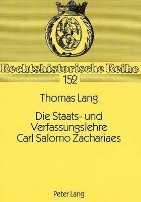 bokomslag Die Staats- Und Verfassungslehre Carl Salomo Zachariaes