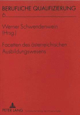 bokomslag Facetten Des Oesterreichischen Ausbildungswesens