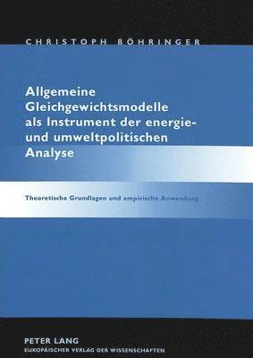 Allgemeine Gleichgewichtsmodelle ALS Instrument Der Energie- Und Umweltpolitischen Analyse 1