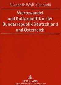 bokomslag Wertewandel Und Kulturpolitik in Der Bundesrepublik Deutschland Und Oesterreich