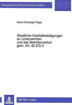 bokomslag Staatliche Kapitalbeteiligungen an Unternehmen Und Das Beihilfenverbot Gem. Art. 92 Eg-V