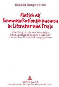 bokomslag Klatsch ALS Kommunikationsphaenomen in Literatur Und Presse