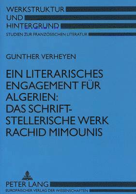 bokomslag Ein Literarisches Engagement Fuer Algerien: - Das Schriftstellerische Werk Rachid Mimounis