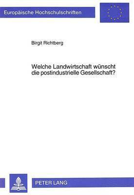 Welche Landwirtschaft Wuenscht Die Postindustrielle Gesellschaft? 1