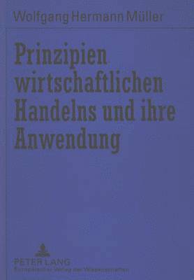 Prinzipien Wirtschaftlichen Handelns Und Ihre Anwendung 1