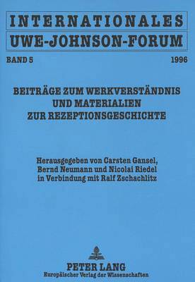 Carsten Gansel, Bernd Neumann, Nicolai Riedel, Ralf Zschachlitz - Internationales Uwe-Johnson-Forum. Band 5 (1996), Häftad