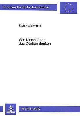 bokomslag Wie Kinder Ueber Das Denken Denken