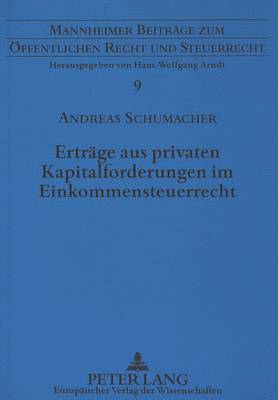 bokomslag Ertraege Aus Privaten Kapitalforderungen Im Einkommensteuerrecht