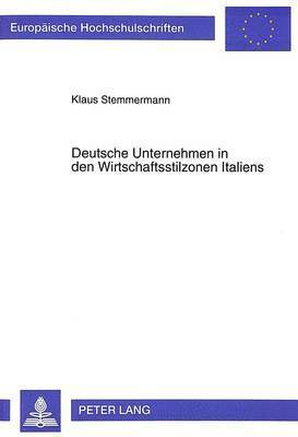 bokomslag Deutsche Unternehmen in Den Wirtschaftsstilzonen Italiens