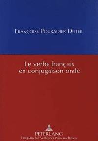bokomslag Le Verbe Franais En Conjugaison Orale