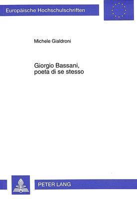 Giorgio Bassani, poeta di se stesso 1