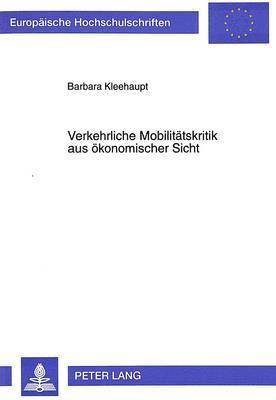 Verkehrliche Mobilitaetskritik Aus Oekonomischer Sicht 1