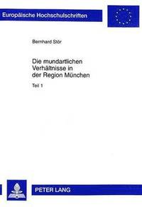 bokomslag Die Mundartlichen Verhaeltnisse in Der Region Muenchen