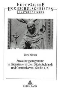 bokomslag Ausstattungsprogramme in Zisterzienserkirchen Sueddeutschlands Und Oesterreichs Von 1620 Bis 1720