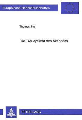 bokomslag Die Treuepflicht Des Aktionaers