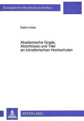 Akademische Grade, Abschluesse Und Titel an Kuenstlerischen Hochschulen 1