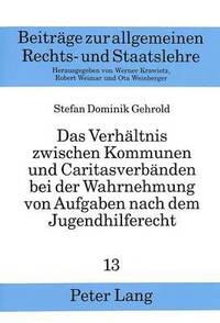 bokomslag Das Verhaeltnis Zwischen Kommunen Und Caritasverbaenden Bei Der Wahrnehmung Von Aufgaben Nach Dem Jugendhilferecht