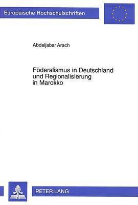 bokomslag Foederalismus in Deutschland Und Regionalisierung in Marokko