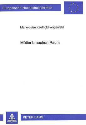 Muetter Brauchen Raum 1