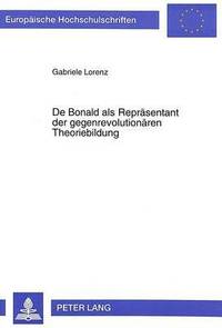 bokomslag de Bonald ALS Repraesentant Der Gegenrevolutionaeren Theoriebildung