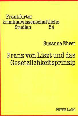 bokomslag Franz Von Liszt Und Das Gesetzlichkeitsprinzip