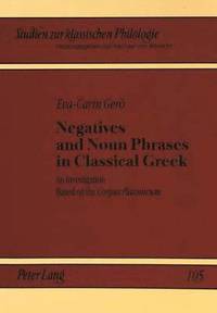 bokomslag Negatives and Noun Phrases in Classical Greek