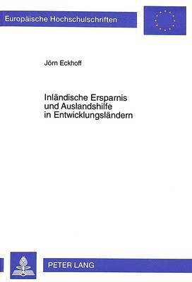 Inlaendische Ersparnis Und Auslandshilfe in Entwicklungslaendern 1